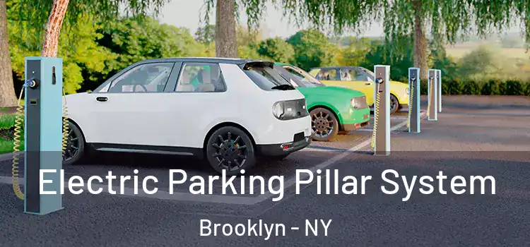  Electric Parking Pillar System Brooklyn - NY