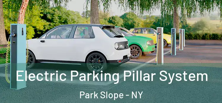 Electric Parking Pillar System Park Slope - NY