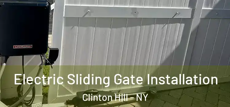 Electric Sliding Gate Installation Clinton Hill - NY