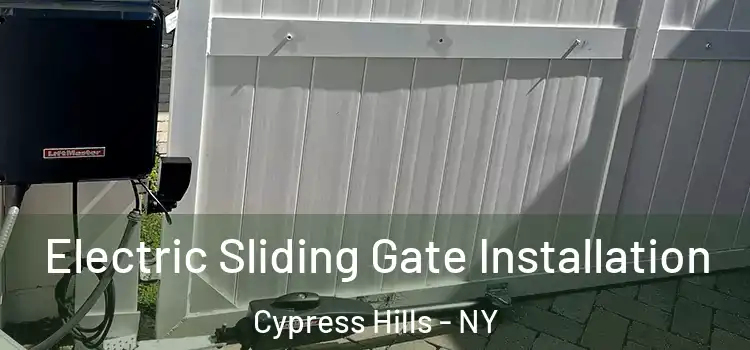  Electric Sliding Gate Installation Cypress Hills - NY