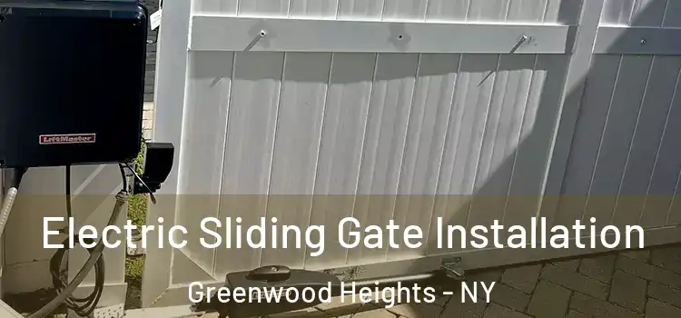 Electric Sliding Gate Installation Greenwood Heights - NY