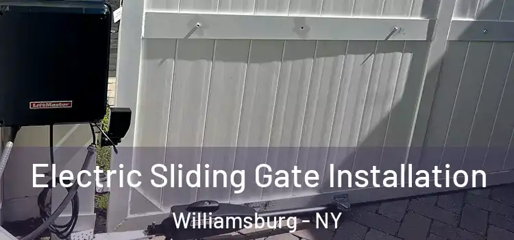  Electric Sliding Gate Installation Williamsburg - NY