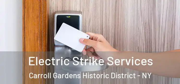 Electric Strike Services Carroll Gardens Historic District - NY