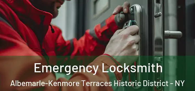 Emergency Locksmith Albemarle-Kenmore Terraces Historic District - NY
