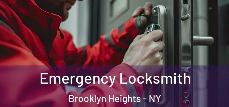 Emergency Locksmith Brooklyn Heights - NY