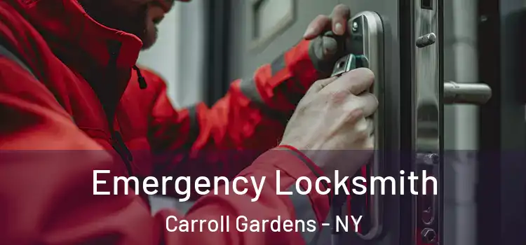 Emergency Locksmith Carroll Gardens - NY