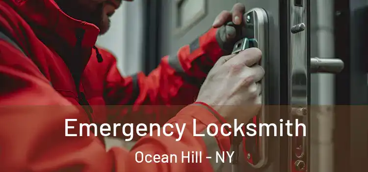 Emergency Locksmith Ocean Hill - NY