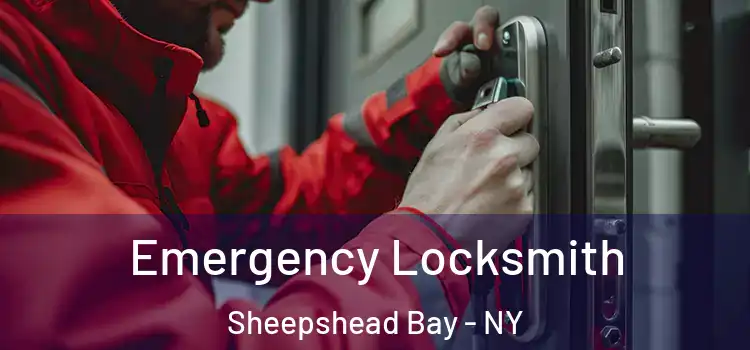 Emergency Locksmith Sheepshead Bay - NY