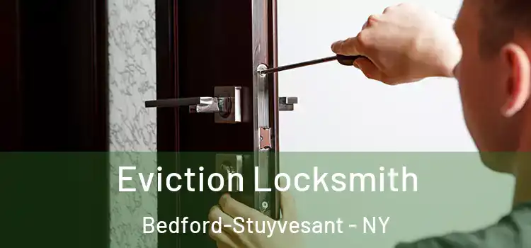 Eviction Locksmith Bedford-Stuyvesant - NY