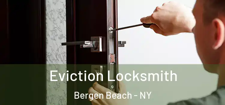 Eviction Locksmith Bergen Beach - NY