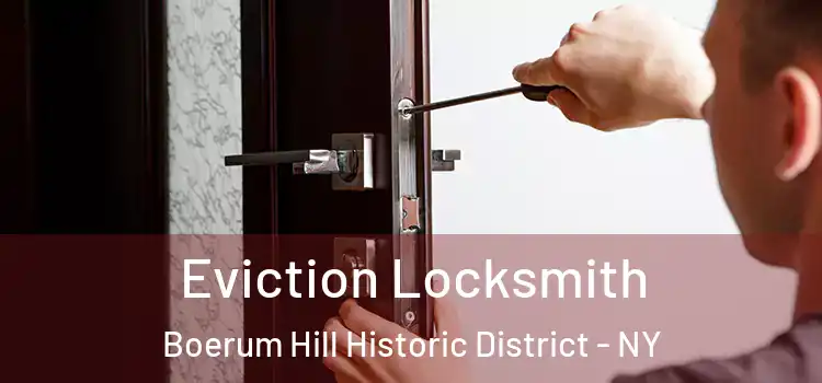 Eviction Locksmith Boerum Hill Historic District - NY