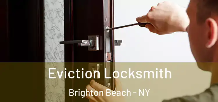 Eviction Locksmith Brighton Beach - NY