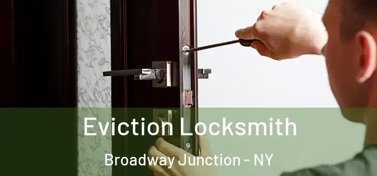 Eviction Locksmith Broadway Junction - NY