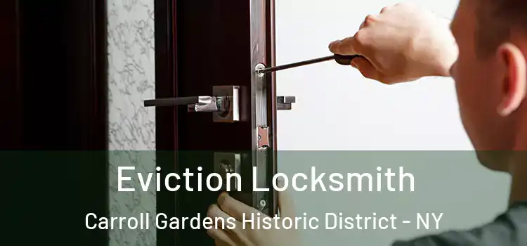 Eviction Locksmith Carroll Gardens Historic District - NY