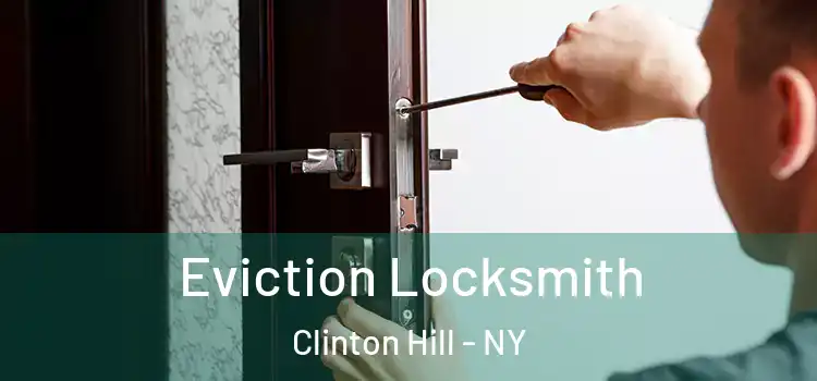 Eviction Locksmith Clinton Hill - NY