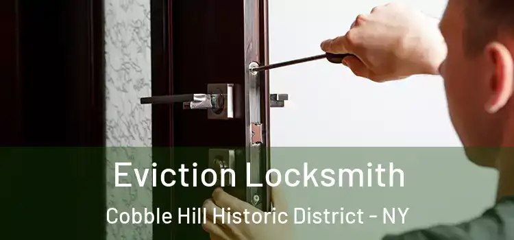 Eviction Locksmith Cobble Hill Historic District - NY