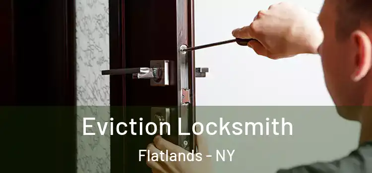 Eviction Locksmith Flatlands - NY