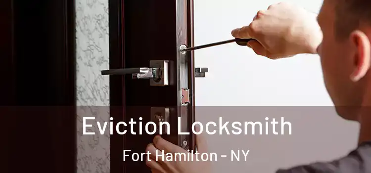 Eviction Locksmith Fort Hamilton - NY