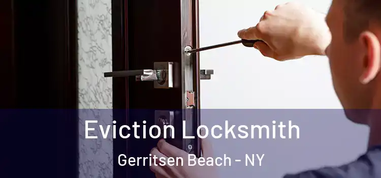 Eviction Locksmith Gerritsen Beach - NY