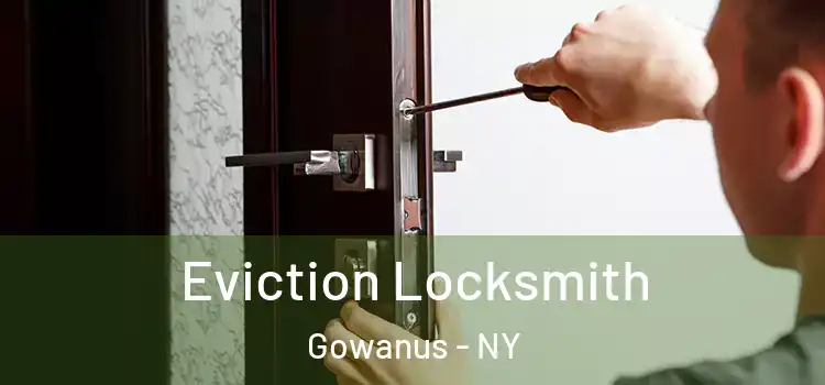 Eviction Locksmith Gowanus - NY