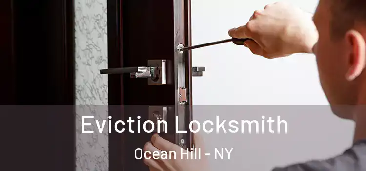 Eviction Locksmith Ocean Hill - NY