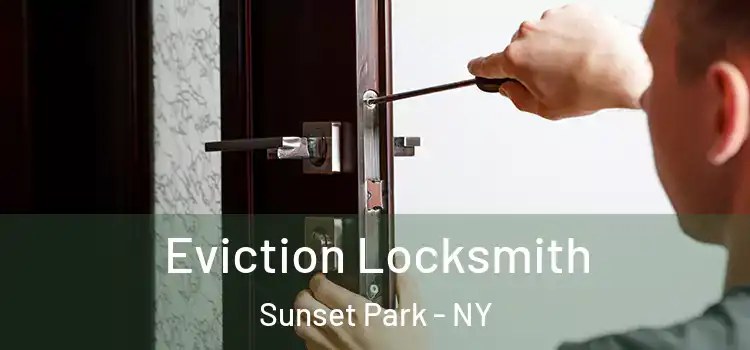 Eviction Locksmith Sunset Park - NY
