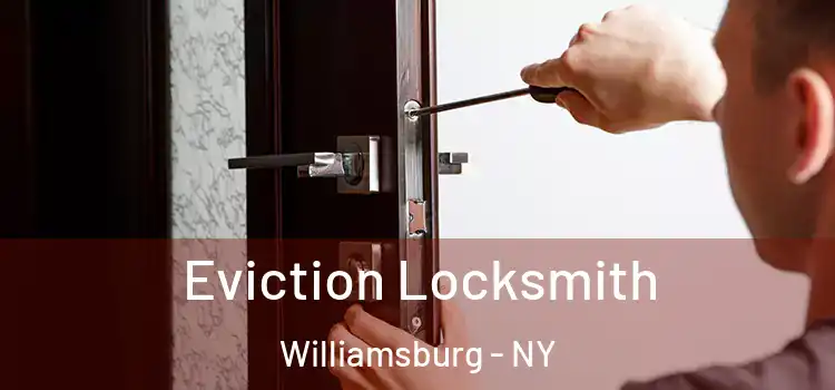 Eviction Locksmith Williamsburg - NY