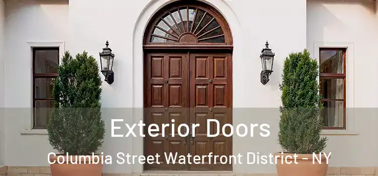 Exterior Doors Columbia Street Waterfront District - NY