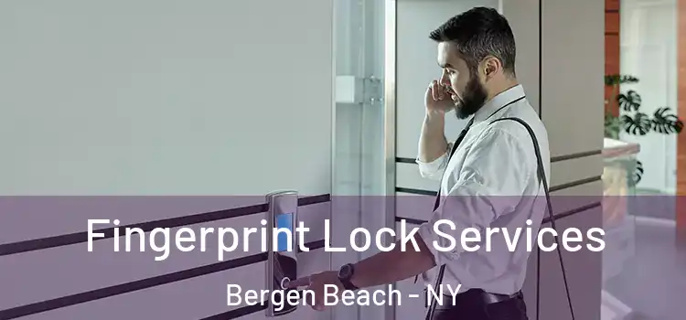  Fingerprint Lock Services Bergen Beach - NY