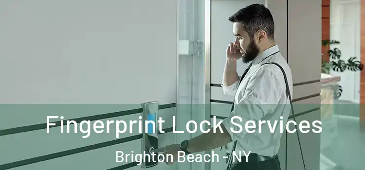  Fingerprint Lock Services Brighton Beach - NY