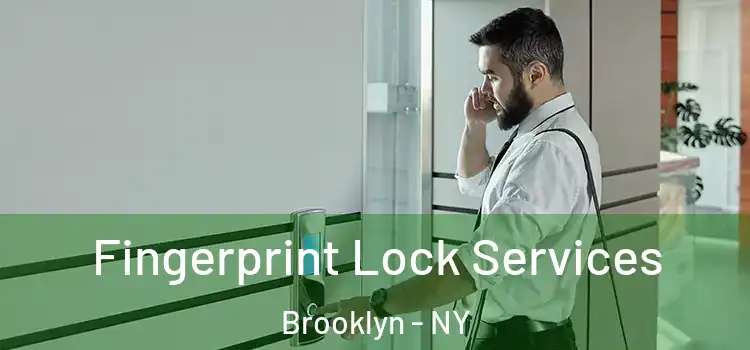 Fingerprint Lock Services Brooklyn - NY