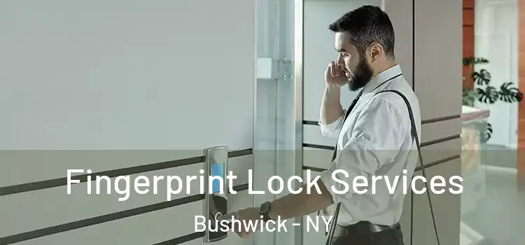  Fingerprint Lock Services Bushwick - NY
