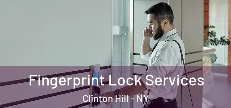 Fingerprint Lock Services Clinton Hill - NY