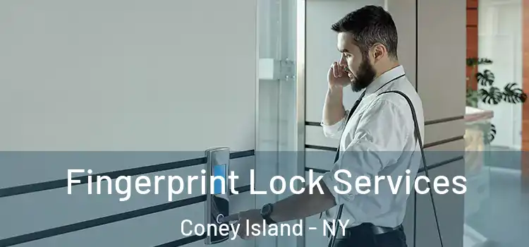 Fingerprint Lock Services Coney Island - NY
