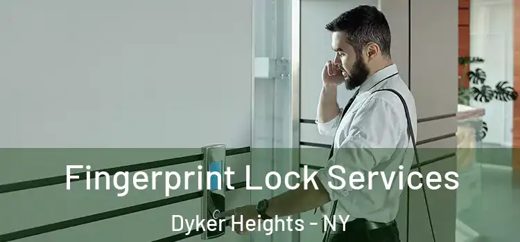 Fingerprint Lock Services Dyker Heights - NY