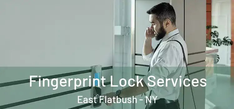 Fingerprint Lock Services East Flatbush - NY