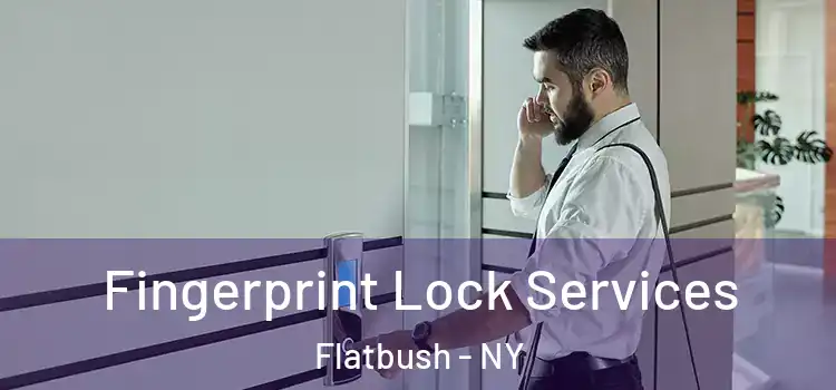  Fingerprint Lock Services Flatbush - NY