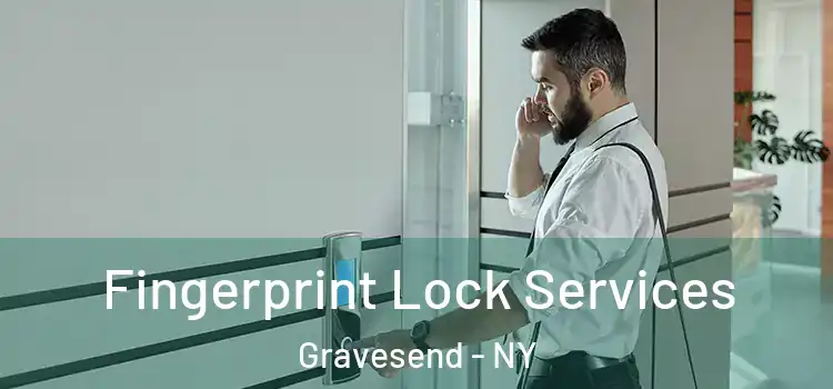 Fingerprint Lock Services Gravesend - NY