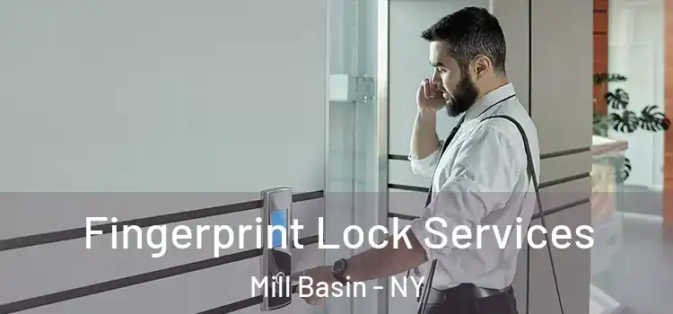 Fingerprint Lock Services Mill Basin - NY