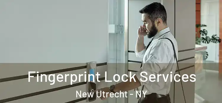 Fingerprint Lock Services New Utrecht - NY