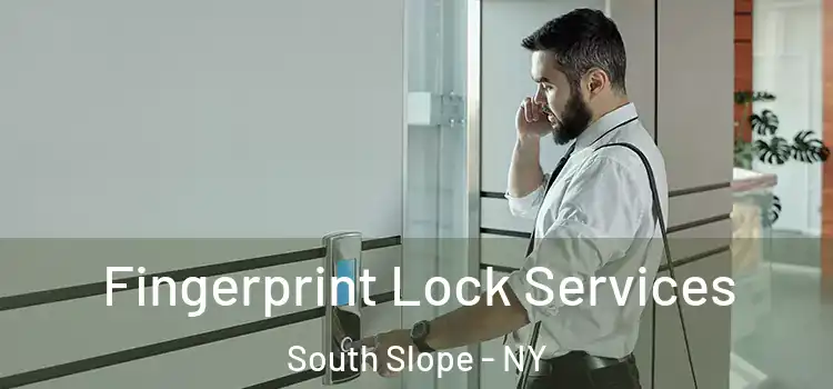 Fingerprint Lock Services South Slope - NY