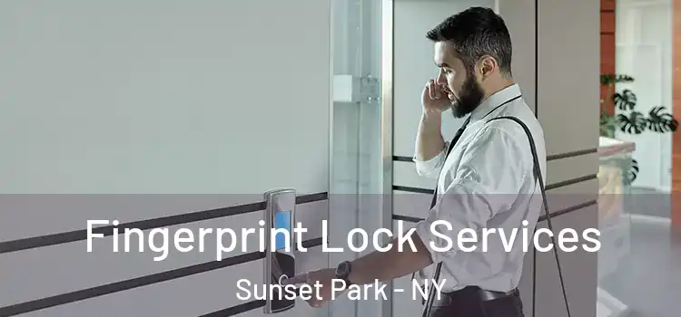 Fingerprint Lock Services Sunset Park - NY