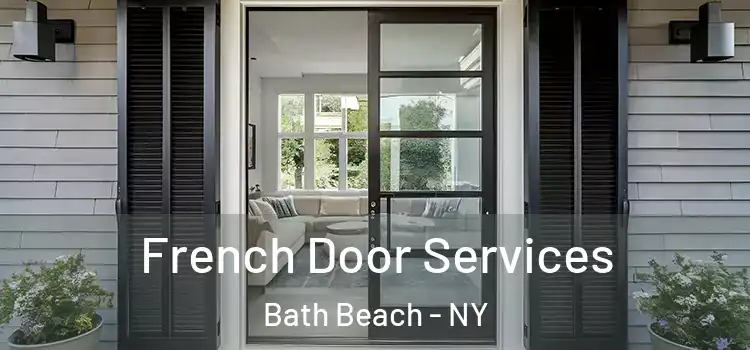 French Door Services Bath Beach - NY