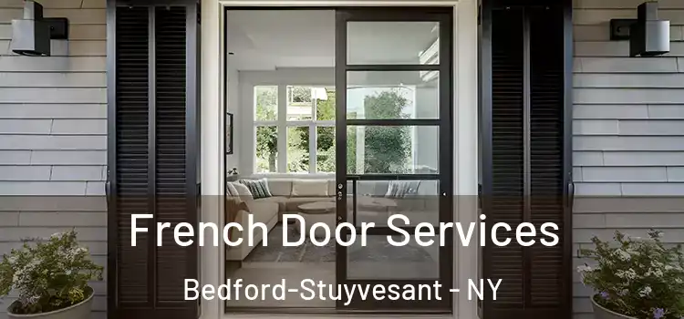 French Door Services Bedford-Stuyvesant - NY