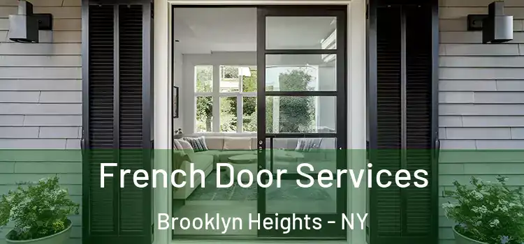 French Door Services Brooklyn Heights - NY
