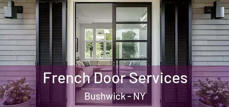 French Door Services Bushwick - NY