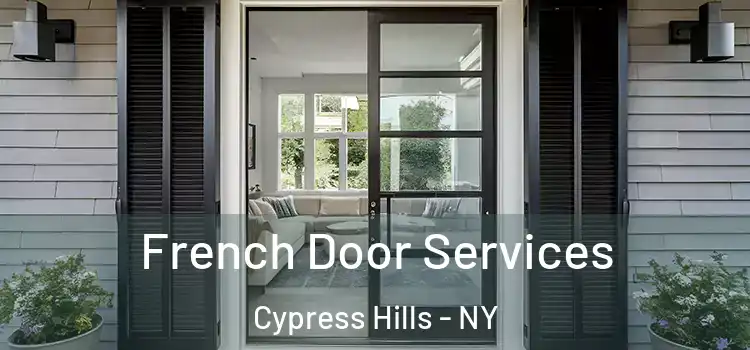 French Door Services Cypress Hills - NY