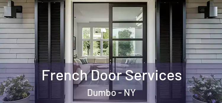  French Door Services Dumbo - NY