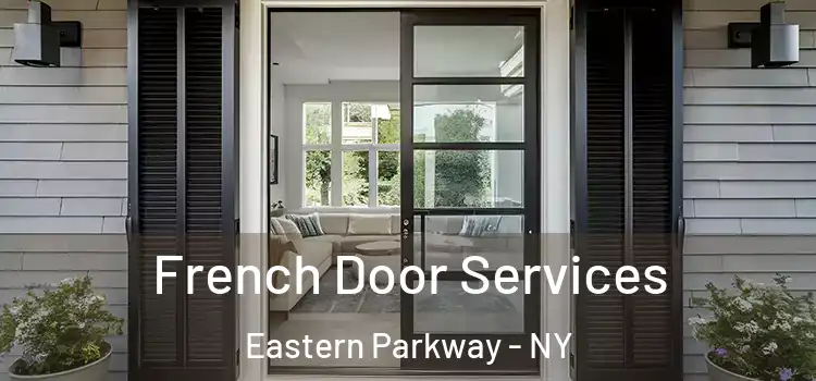 French Door Services Eastern Parkway - NY