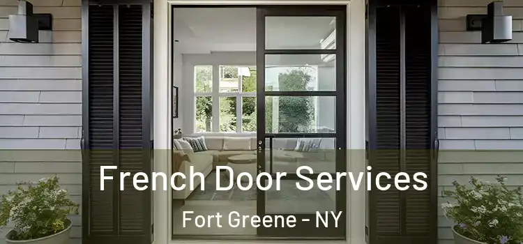 French Door Services Fort Greene - NY